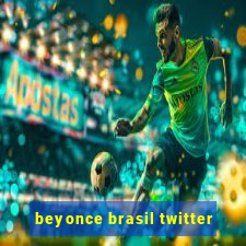 beyonce brasil twitter